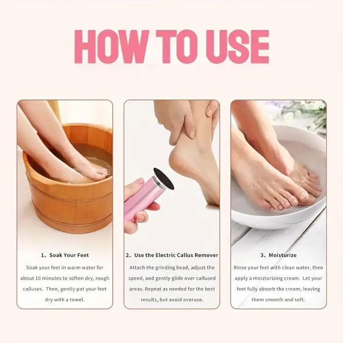 Callus remover use guide with steps for soaking, grinding, and moisturizing for soft feet.